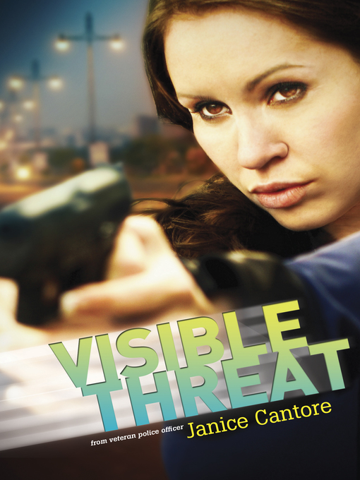 Title details for Visible Threat by Janice Cantore - Available